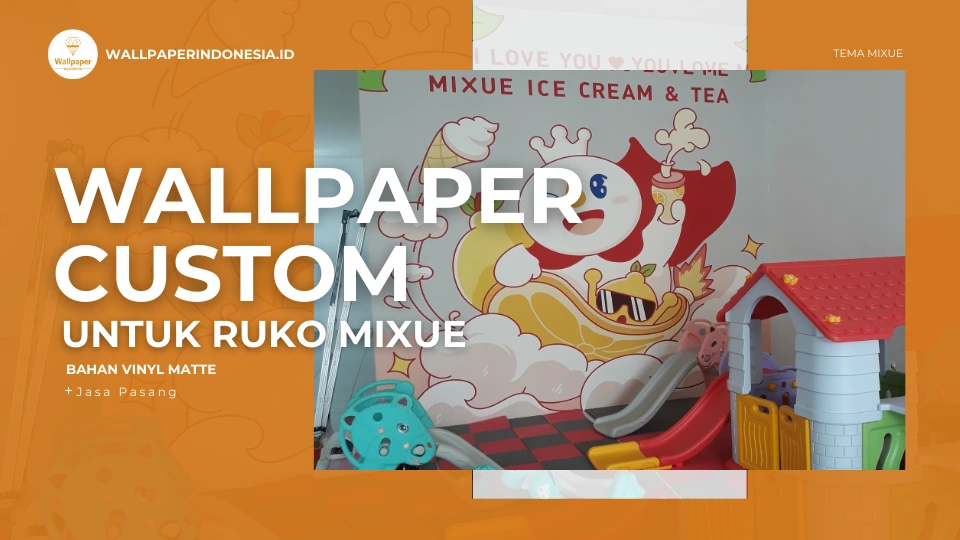 wallpaper dinding custom mixue