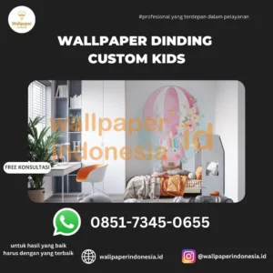 WALLPAPER DINDING CUSTOM ANAK