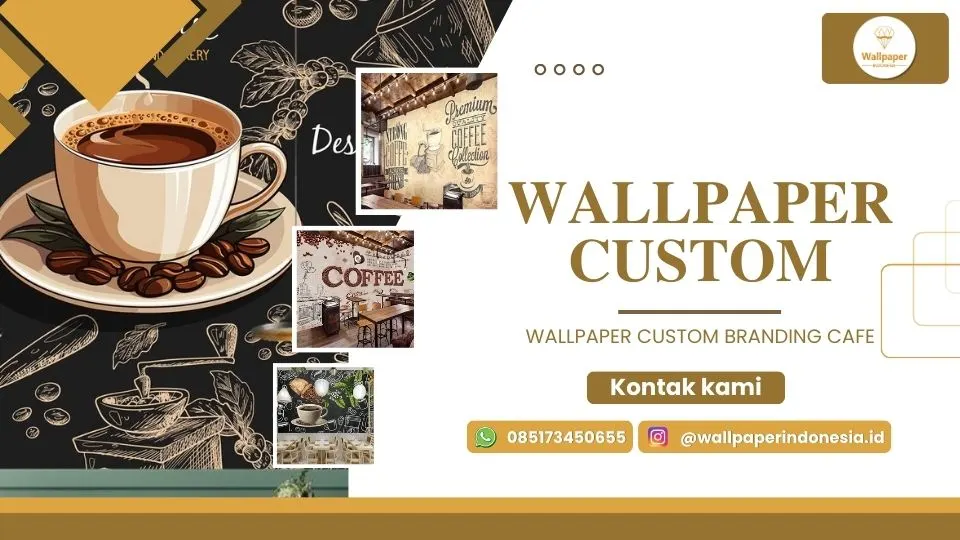 WALLPAPER CUSTOM BRANDING CAFE
