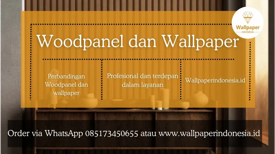 Perbandingan Woodpanel dan wallpaper