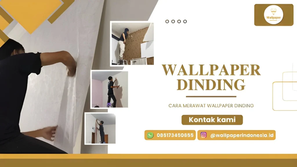 Cara merawat wallpaper dinding