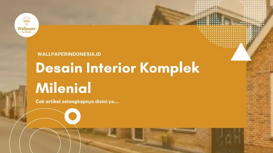 desain interior komplek milenial