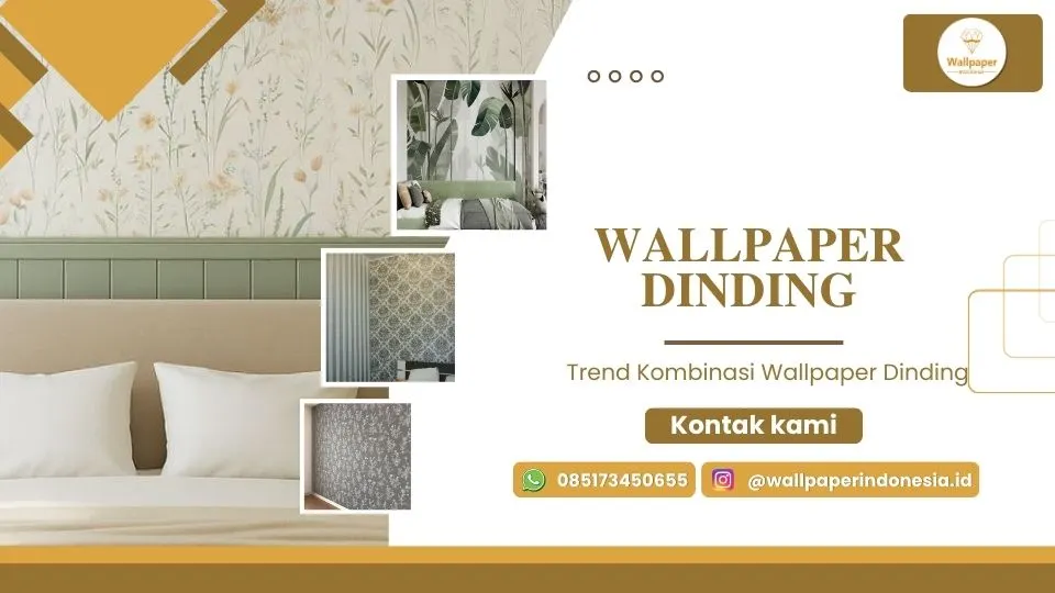 Trend Kombinasi Wallpaper Dinding