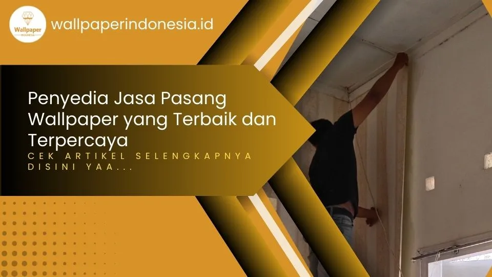 Penyedia Jasa Pasang Wallpaper