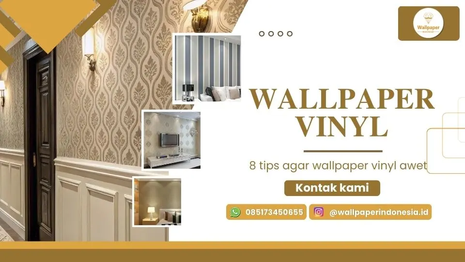 8 tips agar wallpaper vinyl awet