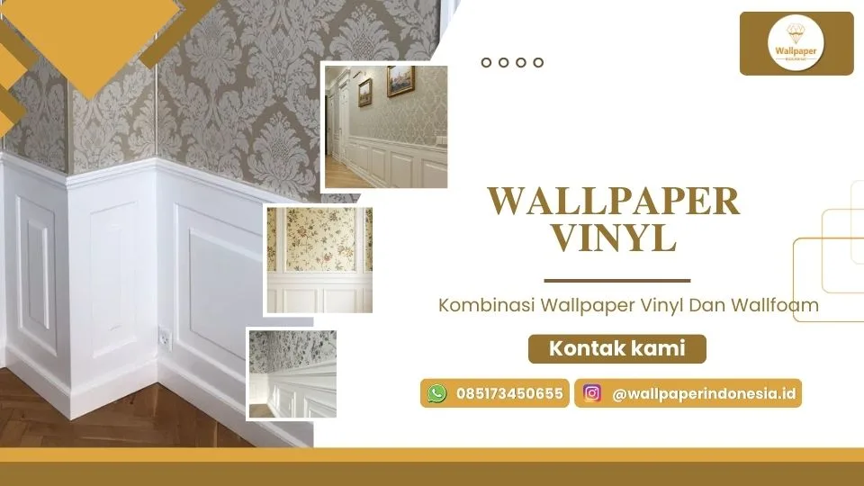 Kombinasi Wallpaper Vinyl Dan Wallfoam