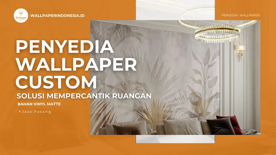 penyedia wallpaper custom murah