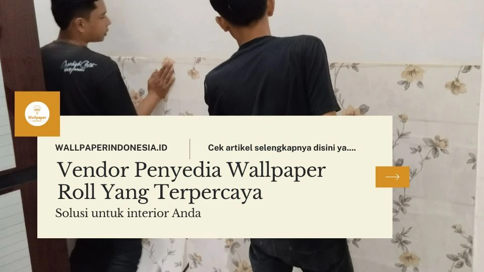 Vendor penyedia wallpaper roll