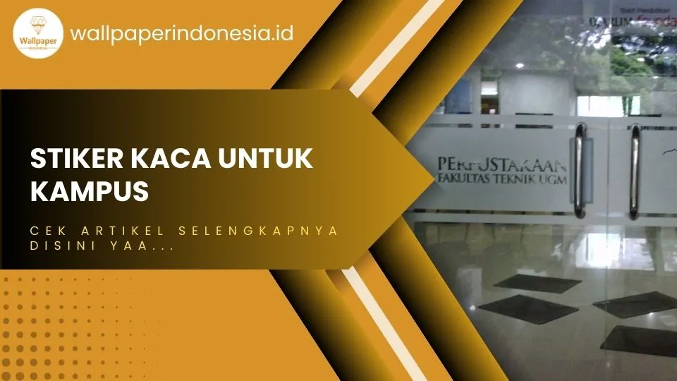 Stiker Kaca Untuk Kampus