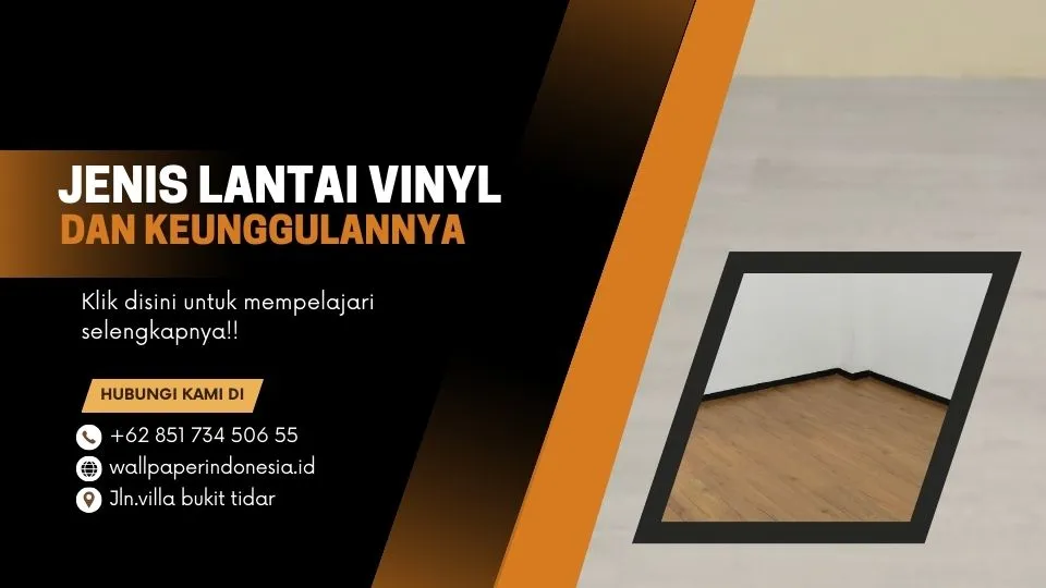 Jenis lantai vinyl dan keunggulannya
