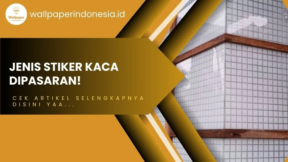 Jenis stiker kaca dipasaran