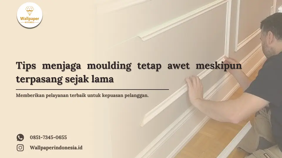 tips menjaga moulding
